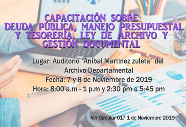 Capacitaci&oacute;n  - Deuda P&uacute;blica, Manejo Presupuestal, Tesorer&iacute;a, Ley de Archivo y Gesti&oacute;n Documental